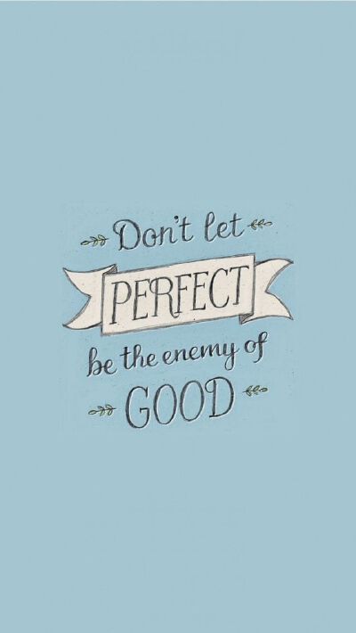 Perfect Is Not Your Enermy. Tap image for more iPhone 6 &amp;amp; 6 Plus quote wallpapers! - @mobile9 | Inspiring quotes, quotes about life and motivation to live by #typography #backgrounds #wallpap…