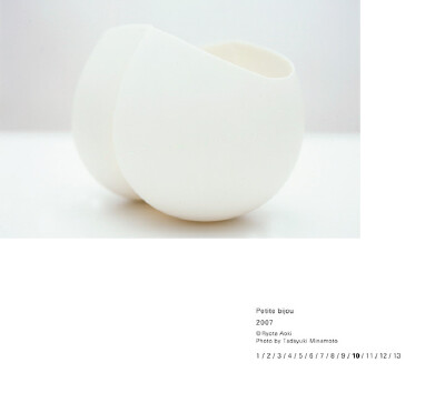 透亮圆滑的瓷器<br /><a class='shortlnk' href='/s/14538d3a1' target='_blank' title='http://www.ryotaaoki.com'>http://duitang.com/s/14538d3a1</a>