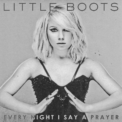 Little Boots - Every Night I Say a Prayer (Official Single Cover)