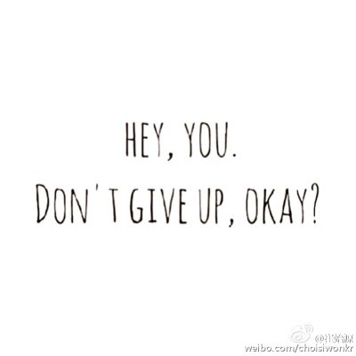 Hey you，don't give up！励志文字壁纸 来源见水印
