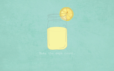 Make your days count.