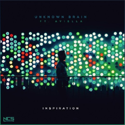 Inspiration (Original Mix)
歌手：Unknown Brain / Aviella
所属专辑：Inspiration